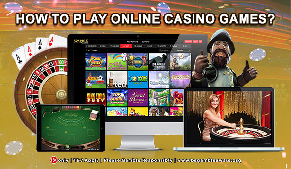 How to Play Online Casino Games?