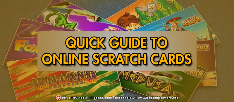 A Quick Guide To Online Scratch Cards