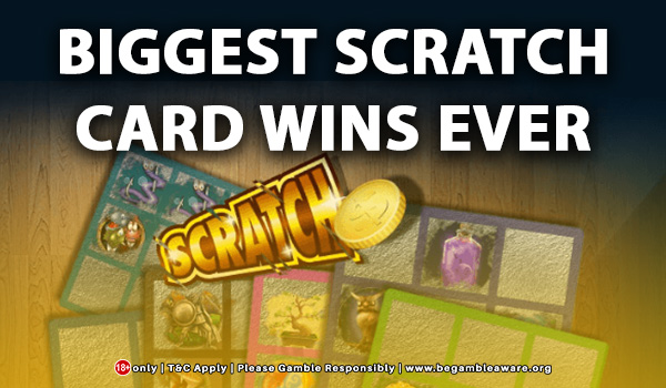 Biggest Scratch Card Wins Ever