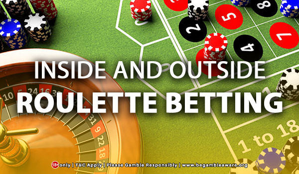 What Is Inside And Outside Roulette Betting?