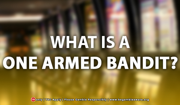 What Is a One-Armed Bandit?