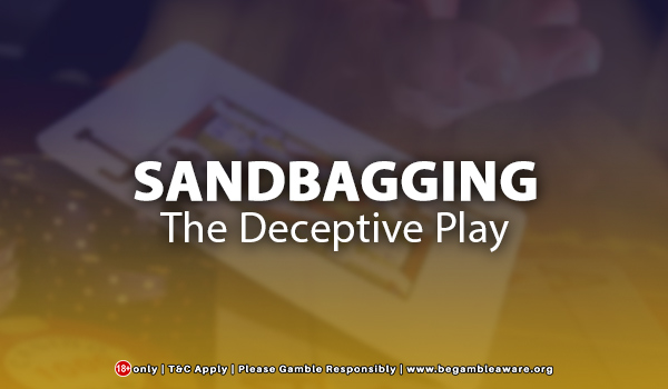 Sandbagging: The Deceptive Play