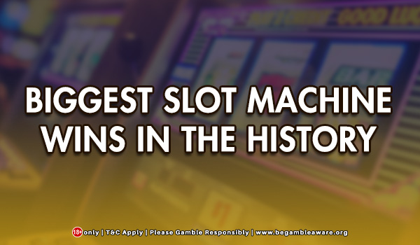 Biggest Slot Machine Wins In The History