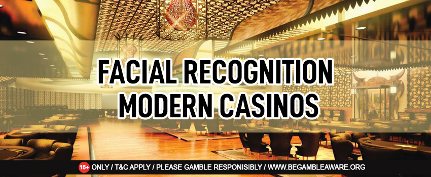 Modern Casino Games and Facial Recognition Technology