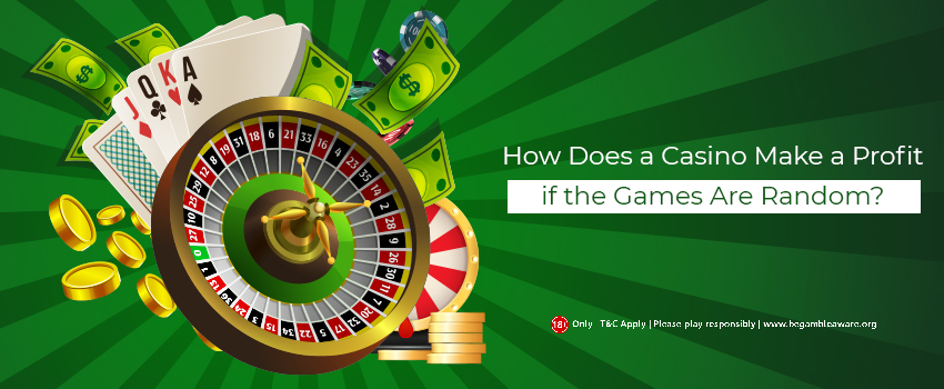 How do casinos make profits from random games ?
