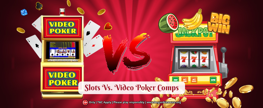 What You Must Know about Slots Vs. Video Poker Comps?