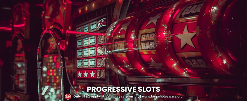 Progressive Slots: The Ultimate Slot for a Fortune!