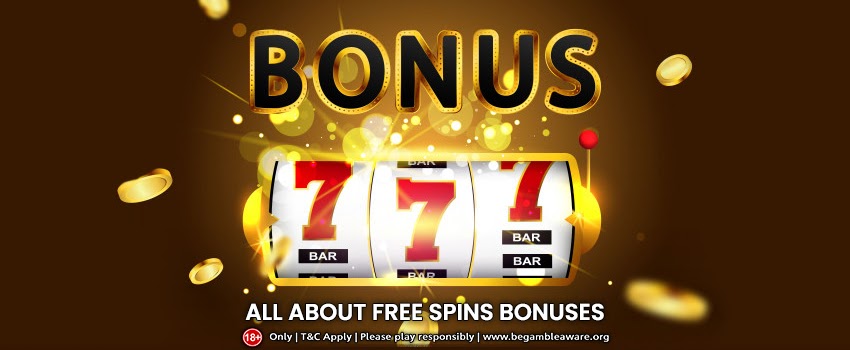 New To Online Casino, Then You Must Know All About Free Spins Bonuses