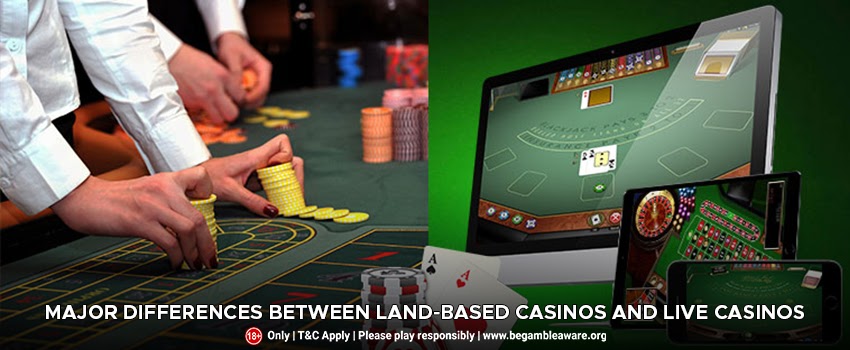 Major-differences-between-land-based-casinos-and-live-casinos