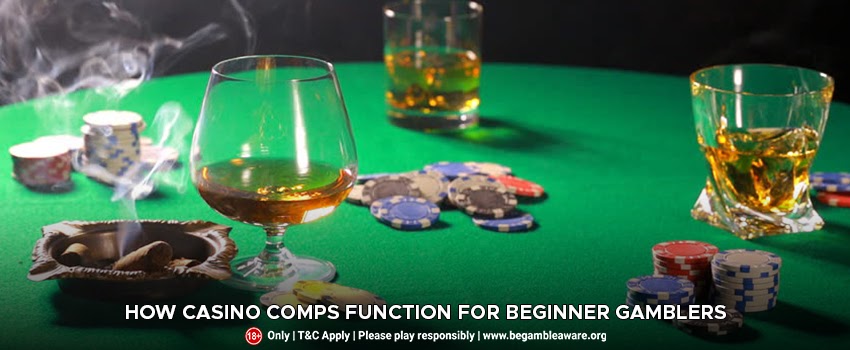 How-Casino-Comps-Function-for-Beginner-Gamblers