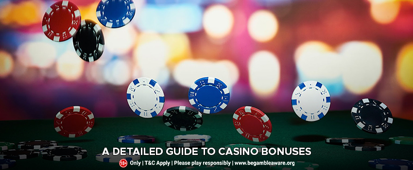 A Detailed Guide to Casino Bonuses
