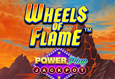 Wheels-of-Flame-PowerPlay-Jackpot-238x164