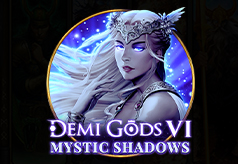 Demi Gods VI – Mystic Shadows