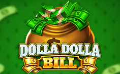 Dolla Dolla Bill